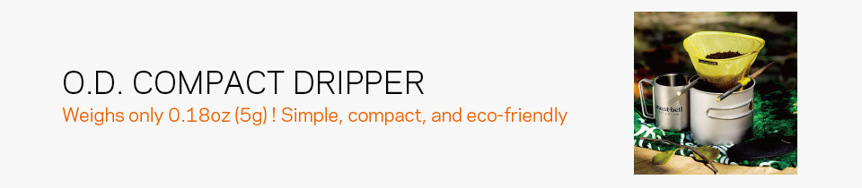 O.D.compact dripper